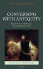 Image for Conversing with Antiquity