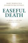 Image for Easeful death  : is there a case for assisted dying?