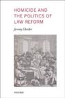 Image for Homicide and the Politics of Law Reform