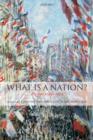 Image for What is a nation?  : Europe 1789-1914
