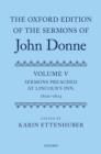 Image for The Oxford edition of the sermons of John DonneVolume I,: Sermons preached at the Jacobean courts, 1615-19
