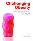 Image for Challenging Obesity : The science behind the issues