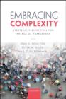 Image for Embracing complexity  : strategic perspectives for an age of turbulence