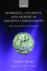 Image for Marriage, Celibacy, and Heresy in Ancient Christianity