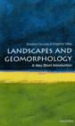 Image for Landscapes and Geomorphology: A Very Short Introduction