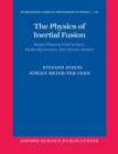 Image for The Physics of Inertial Fusion