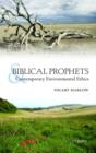 Image for Biblical prophets and contemporary environmental ethics