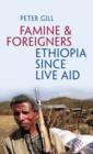 Image for Famine and foreigners  : Ethiopia since Live Aid