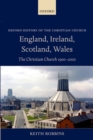 Image for England, Ireland, Scotland, Wales  : the Christian Church, 1900-2000