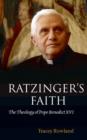 Image for Ratzinger's faith  : the theology of Pope Benedict XVI