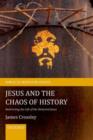 Image for Jesus and the Chaos of History