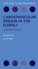 Image for Cardiovascular disease in the elderly  : a practical manual