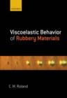 Image for Viscoelastic Behavior of Rubbery Materials