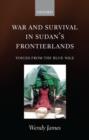 Image for War and Survival in Sudan&#39;s Frontierlands