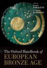 Image for The Oxford Handbook of the European Bronze Age