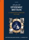 Image for Atlas of Epidemic Britain