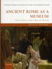 Image for Ancient Rome as a museum  : power, identity, and the culture of collecting