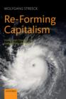 Image for Re-forming capitalism  : institutional change in the German political economy