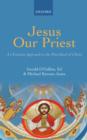 Image for Jesus our priest  : a Christian approach to the priesthood of Christ