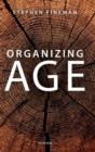 Image for Organizing age