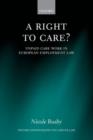 Image for A Right to Care?