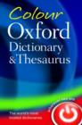 Image for The Oxford colour dictionary and thesaurus