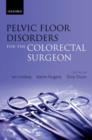 Image for Pelvic Floor Disorders for the Colorectal Surgeon