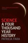 Image for Science  : a four thousand year history