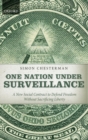 Image for One nation under surveillance  : a new social contract to defend freedom without sacrificing liberty