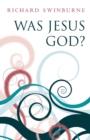 Image for Was Jesus God?