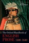 Image for The Oxford Handbook of English Prose 1500-1640
