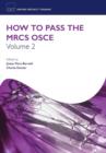 Image for How to pass the MRCS OSCEVolume 2