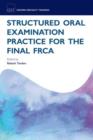 Image for Structured Oral Examination Practice for the Final FRCA