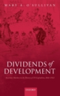 Image for Dividends of development  : securities markets in the history of U.S. capitalism, 1866-1922