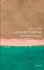 Image for Anaesthesia  : a very short introduction