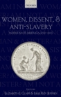Image for Women, Dissent, and Anti-Slavery in Britain and America, 1790-1865