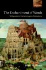 Image for The enchantment of words  : Wittgenstein&#39;s Tractatus logico-philosophicus