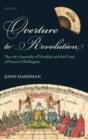 Image for Overture to revolution  : the 1787 Assembly of Notables and the crisis of France&#39;s old regime