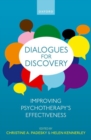 Image for Dialogues for discovery  : improving psychotherapy&#39;s effectiveness