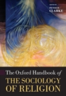 Image for The Oxford handbook of the sociology of religion