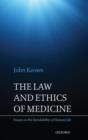 Image for The law and ethics of medicine  : essays on the inviolability of human life
