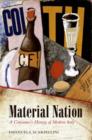 Image for Material nation  : a consumer&#39;s history of modern Italy