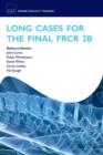 Image for Long cases for the final FRCR 2B