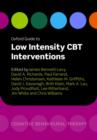 Image for Oxford Guide to Low Intensity CBT Interventions