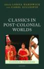 Image for Classics in Post-Colonial Worlds