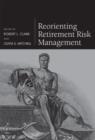 Image for Reorienting Retirement Risk Management