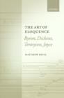 Image for The art of eloquence  : Byron, Dickens, Tennyson, Joyce