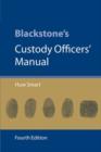 Image for Blackstone&#39;s Custody Officers&#39; Manual