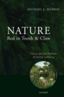 Image for Nature red in tooth and claw  : theism and the problem of animal suffering