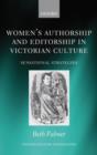 Image for Women&#39;s authorship and editorship in Victorian culture  : sensational strategies